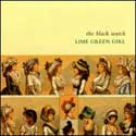 The Black Watch - Lime Green Girl