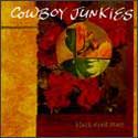 Cowboy Junkies - Black Eyed Man