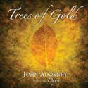 John Adorney - Trees Of Gold