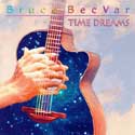 Bruce Becvar - Time Dreams