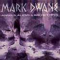 Mark Dwane - Angels, Aliens & Archetypes