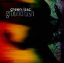 Green Isac - Groundrush