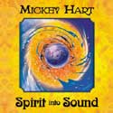 Mickey Hart - Spirit Into Sound