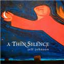 Jeff Johnson - A Thin Silence