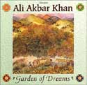 Ali Akbar Khan - Garden of Dreams