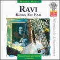 Ravi - Kora So Far