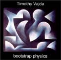 Timothy Vajda - Bootstrap Physics