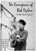 The Emergence of Bob Dylan, produced by Paul Ingles