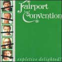 Fairport Convention - Expletive Delighted!