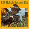 C. W. McCall - Greatest Hits