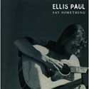 Ellis Paul - Say Something