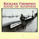 Richard Thompson - Hand Of Kindness