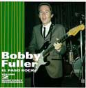 Bobby Fuller - El Paso Rock Volume 2