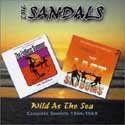 Complete Sandals 1964-1969: Wild As the Sea