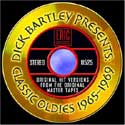 Dick Bartley Presents:  Classic Oldies 1965 - 1969